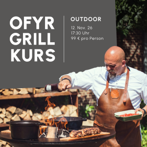 Grillworkshop | OFYR | Do. 12. November 2026 | 17:30 Uhr